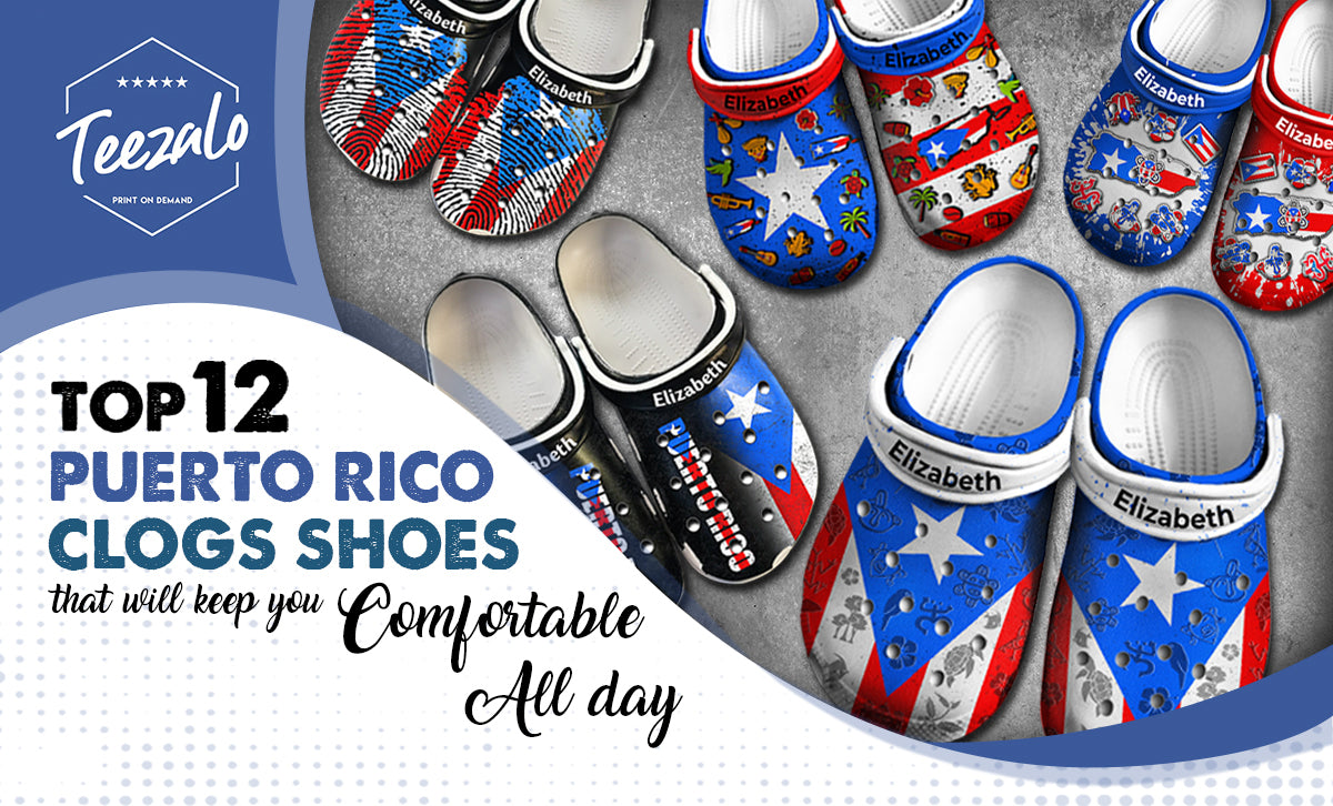 Top 12 Puerto Rico Clogs Shoes That Will Keep You Comfortable All Day