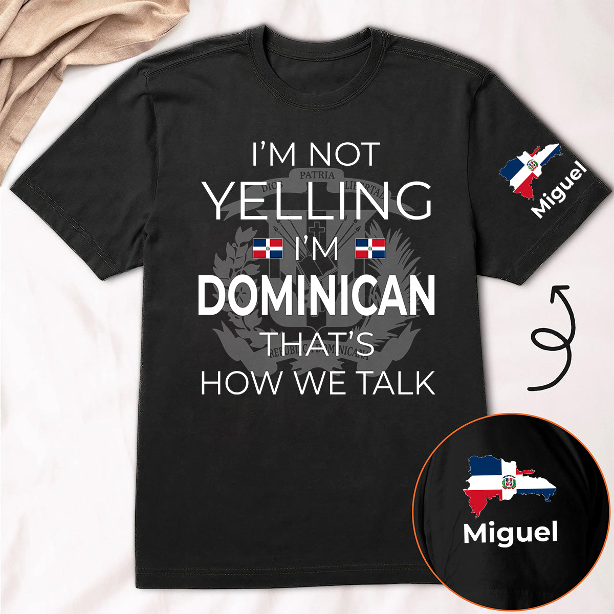 Custom I'm Not Yelling I'm Dominican T-shirt And Name