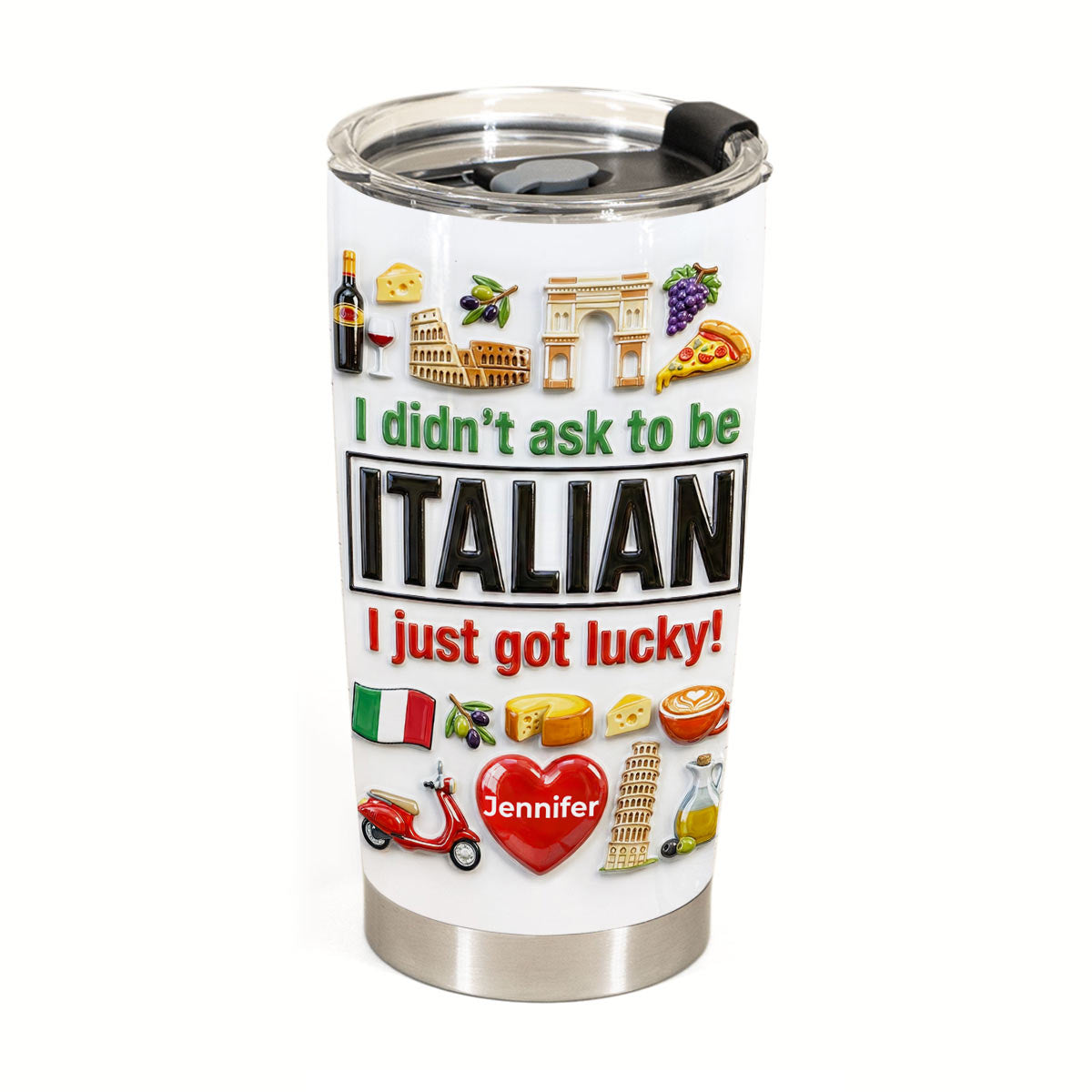 Custom Italia Italian I Just Got Lucky Tumbler