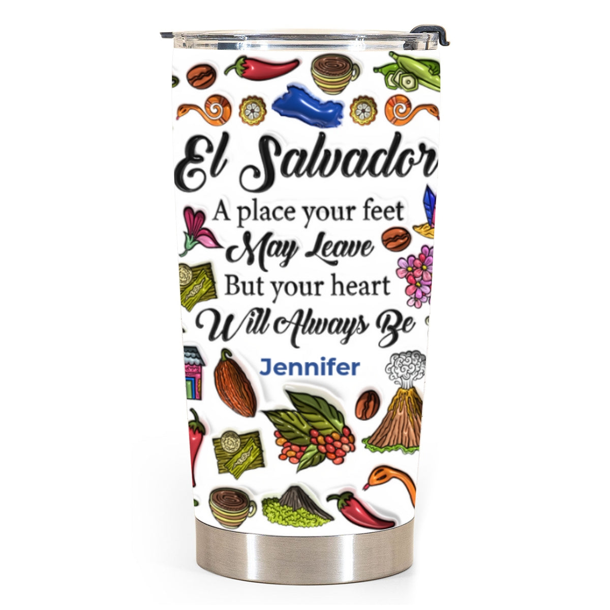 Custom El Salvador A Place Your Feet May Leave Tumbler 20oz