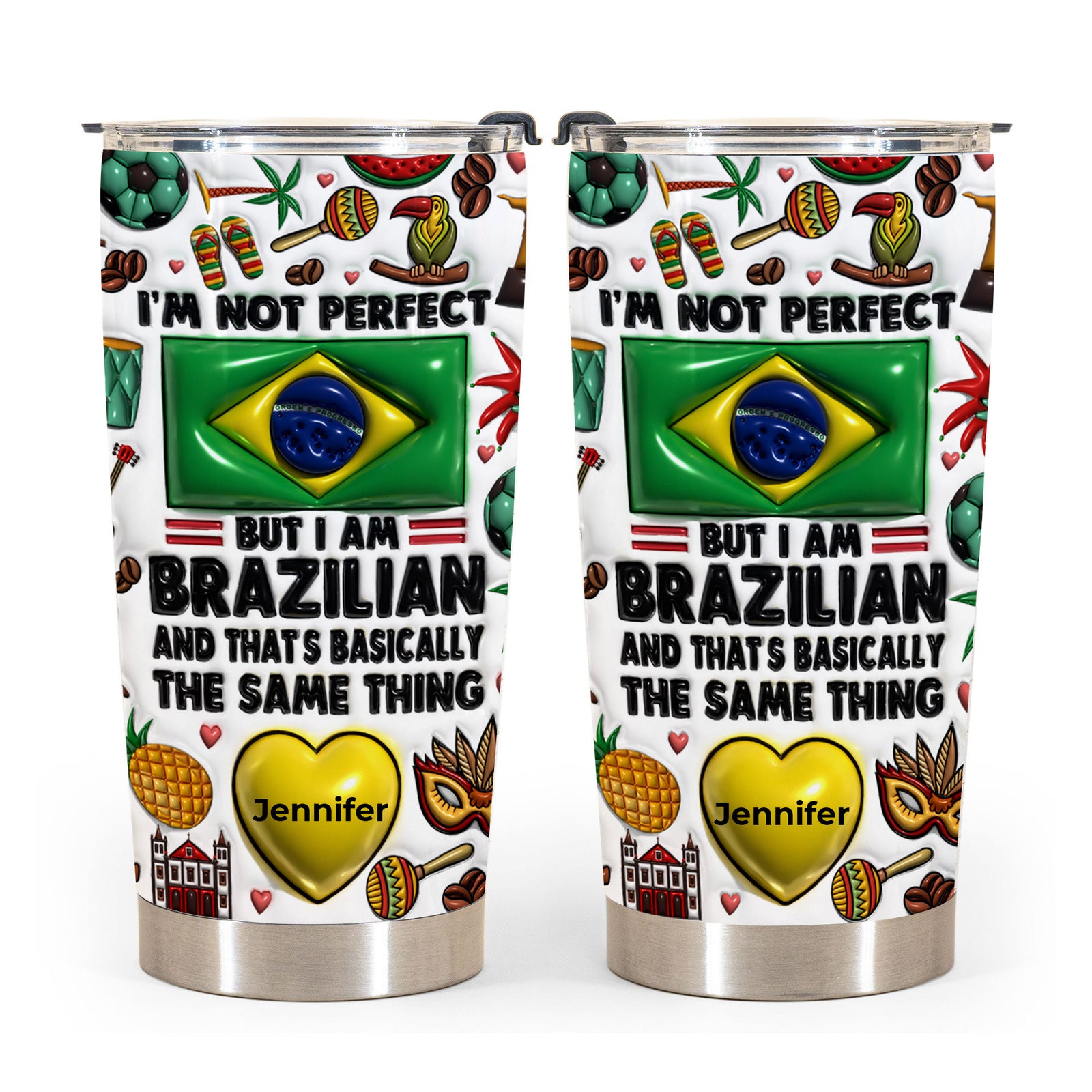 I'm Not Perfect But I'm Brazilian Personalized Tumbler