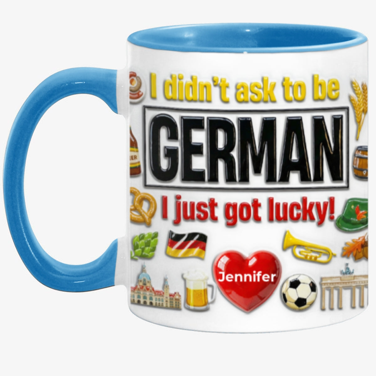 Custom Germany German I Just Got Lucky Accent Mug