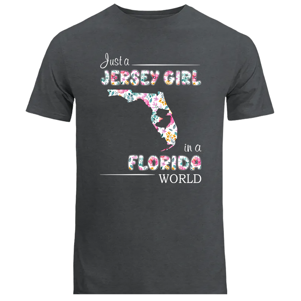 Just A Jersey Girl In A Florida World Flower T-shirt