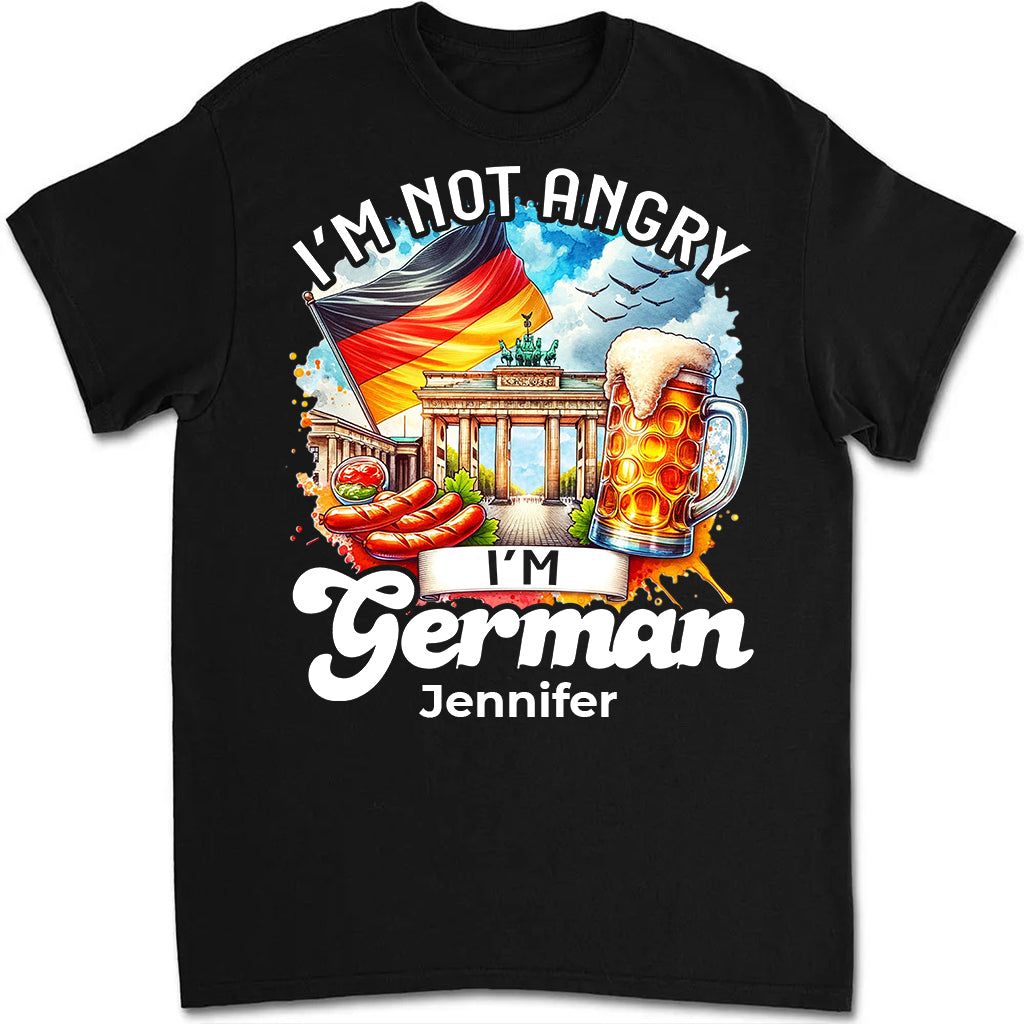 Custom I'm Not Angry I'm German T-shirt