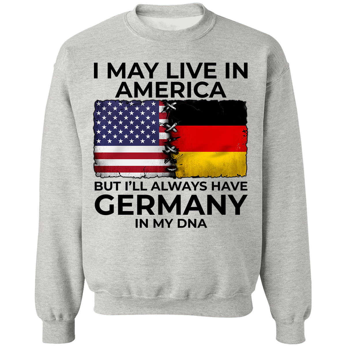 I'll Always Have Germany In My DNA T-shirt