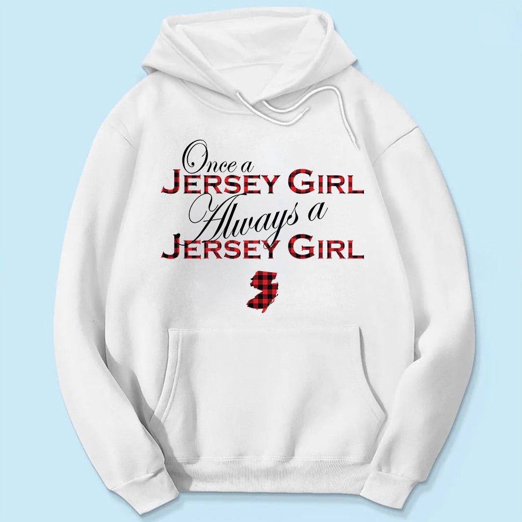Once A Jersey Girl Always A Jersey Girl T-shirt