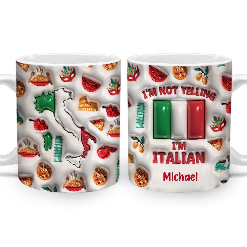 I'm Not Yelling I'm Italian Personalized Coffee Mug Cup
