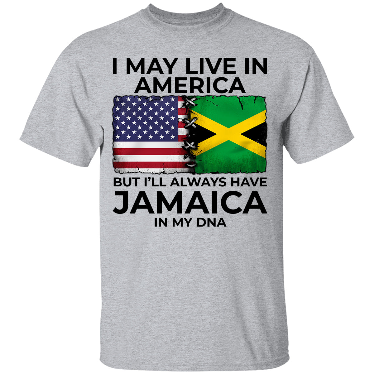 I'll Always Have Jamaica In My DNA T-shirt