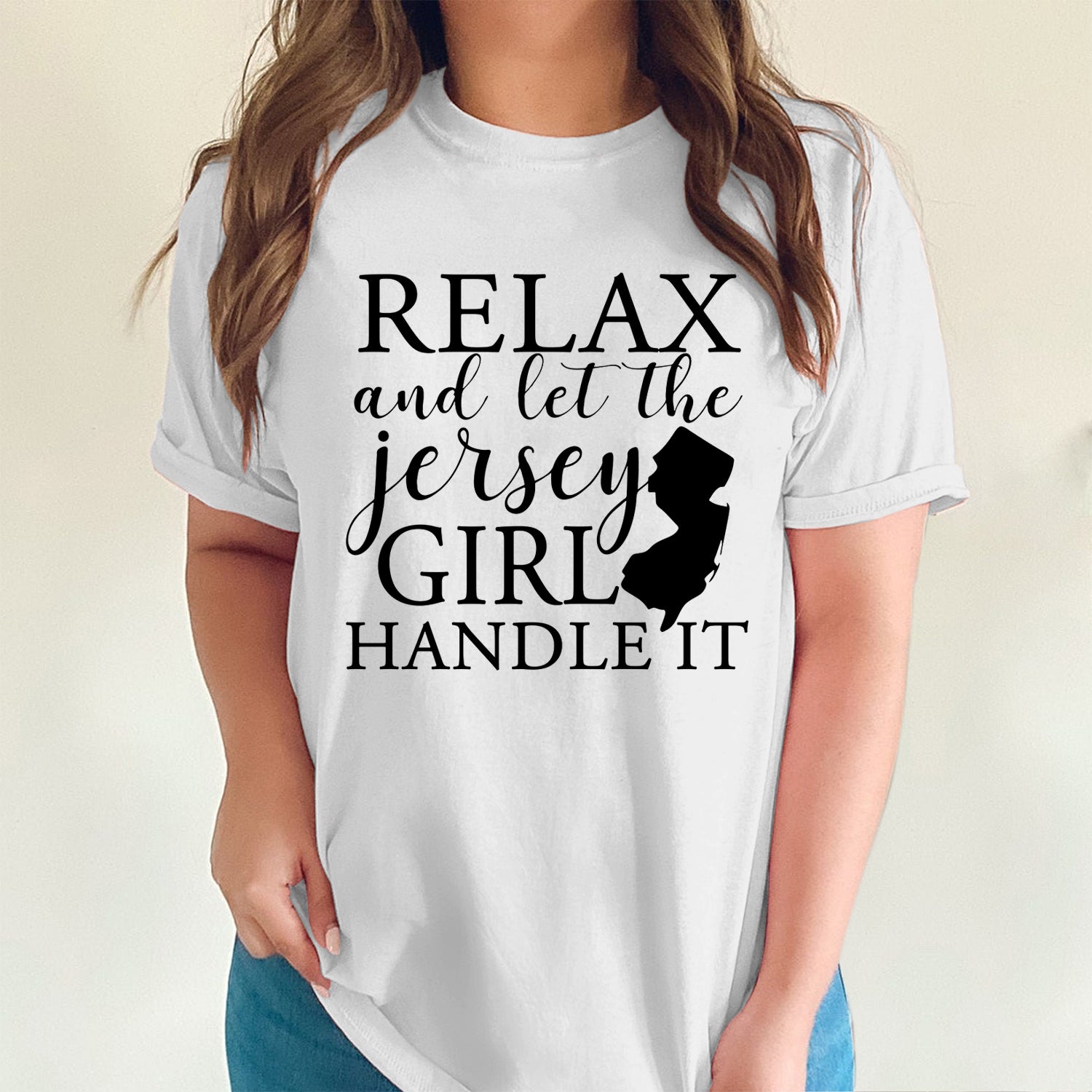 Relax And Let The Jersey Girl Handle It T-shirt