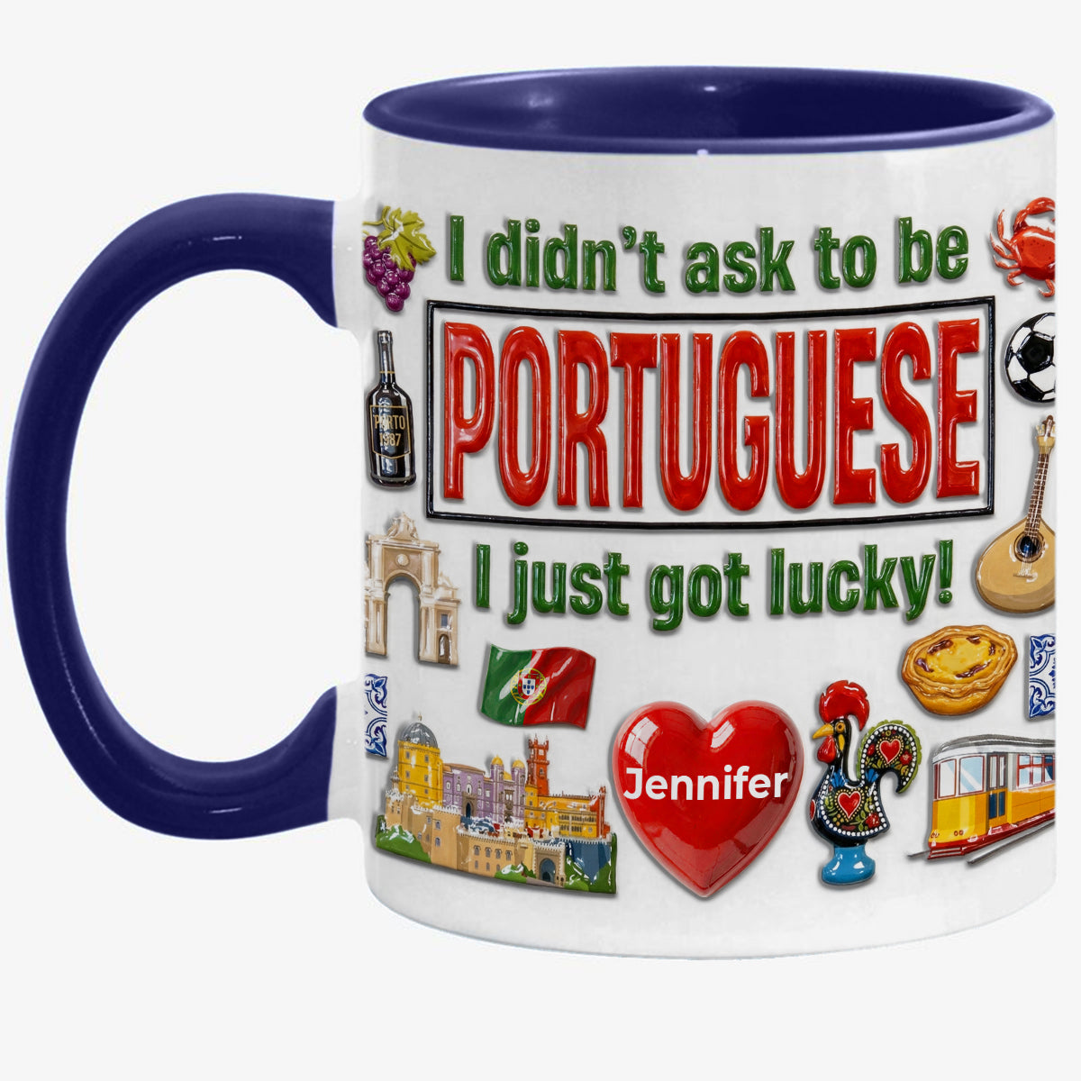 Custom Portugal Portuguese I Just Got Lucky Accent Mug