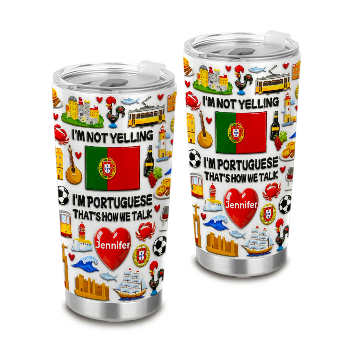 I'm Not Yelling I'm Portuguese Personalized Tumbler Cup