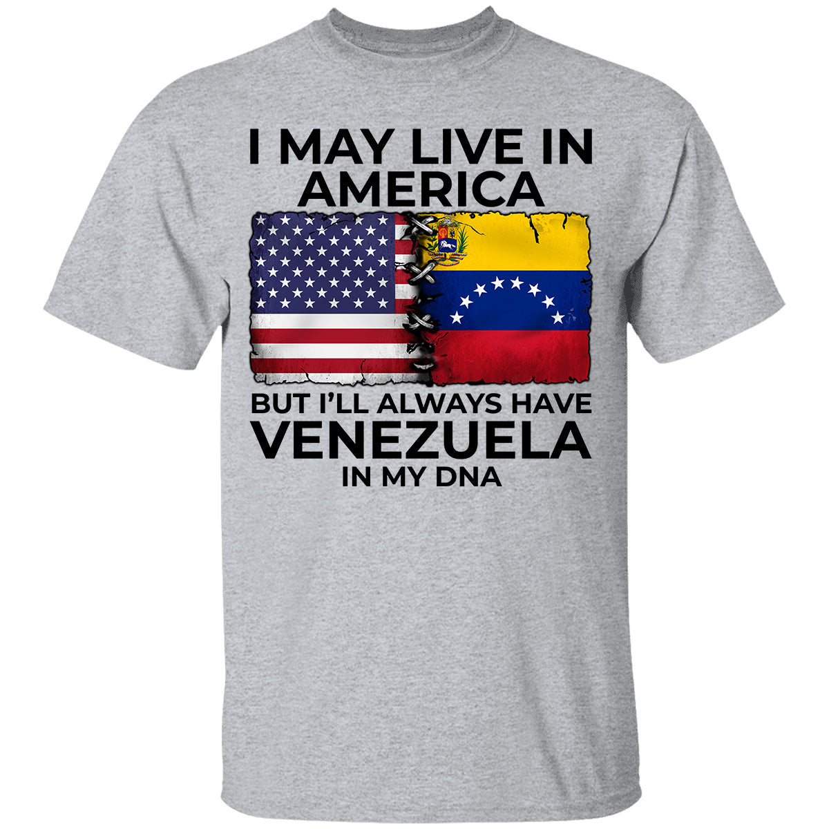 I'll Always Have Venezuela In My DNA T-shirt