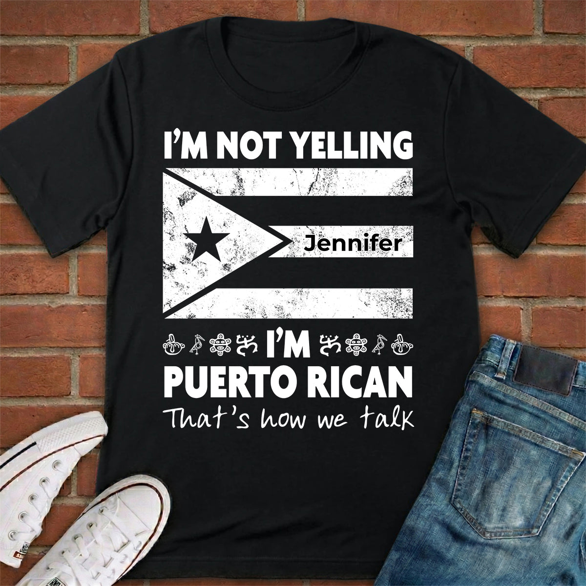 Custom I'm Not Yelling I'm Puerto Rican T-shirt With Your Name