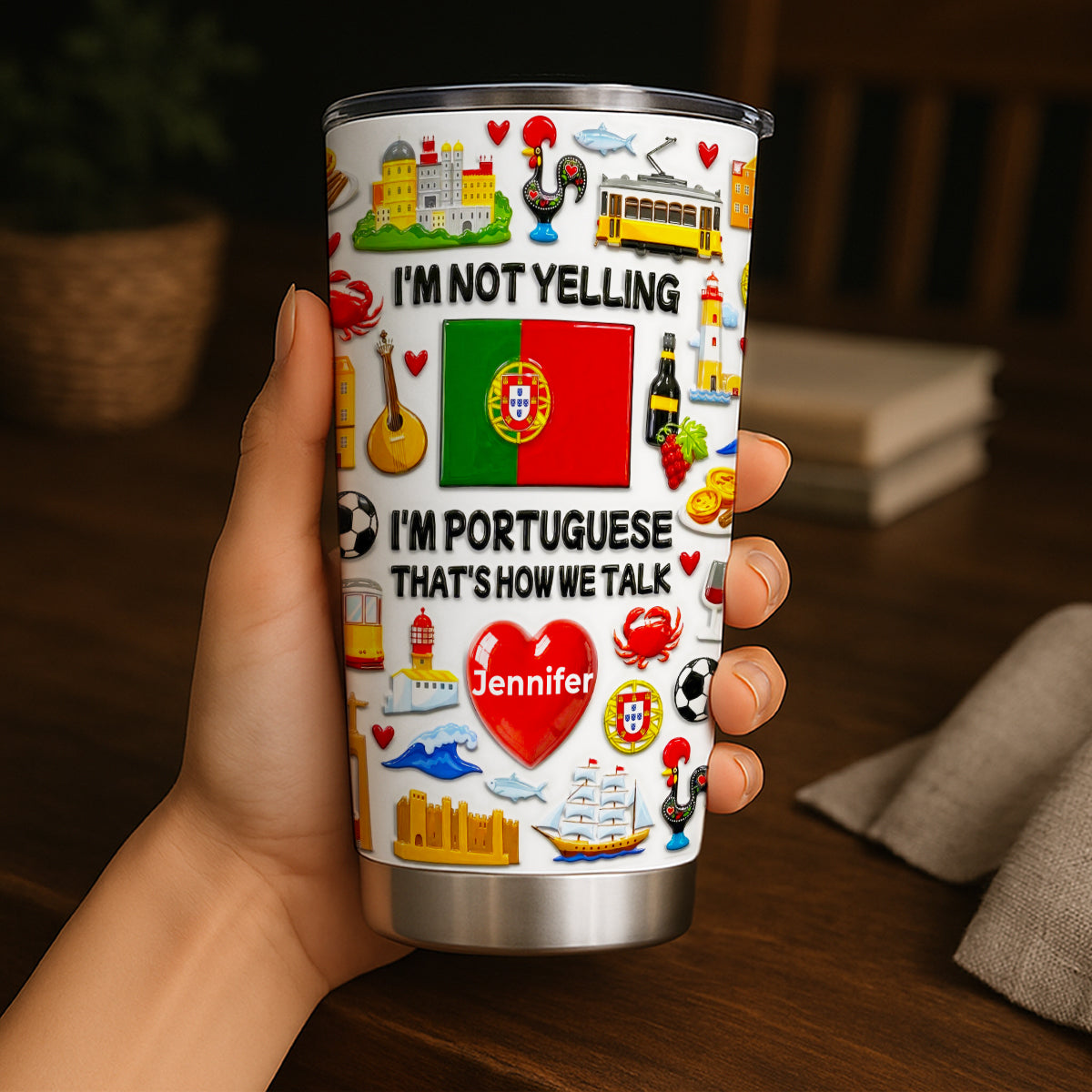I'm Not Yelling I'm Portuguese Personalized Tumbler Cup