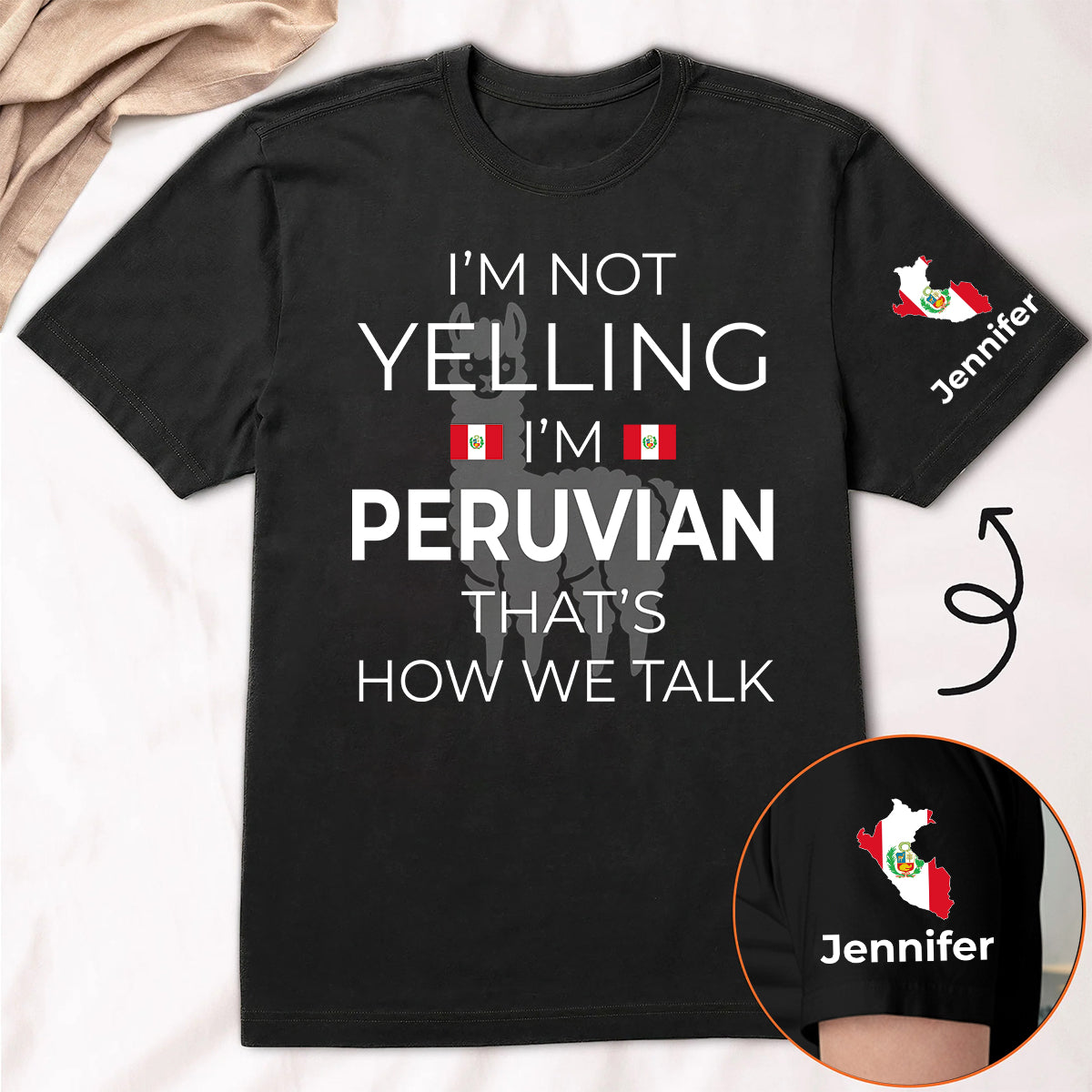 Custom I'm Not Yelling I'm Peruvian T-shirt And Name