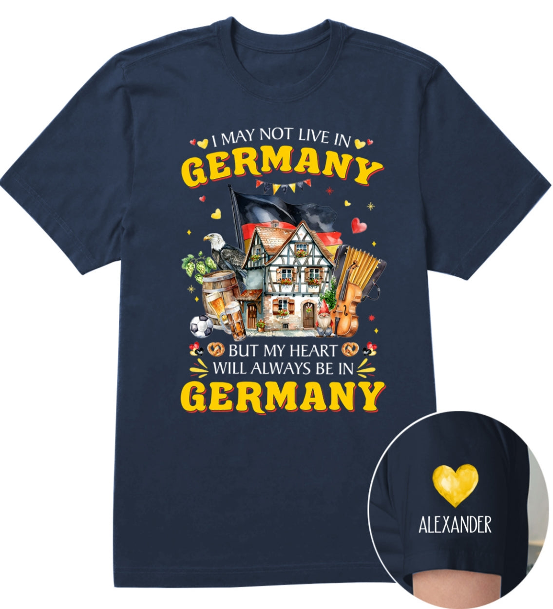 Custom My Heart Will Always Be In Germany T-shirt