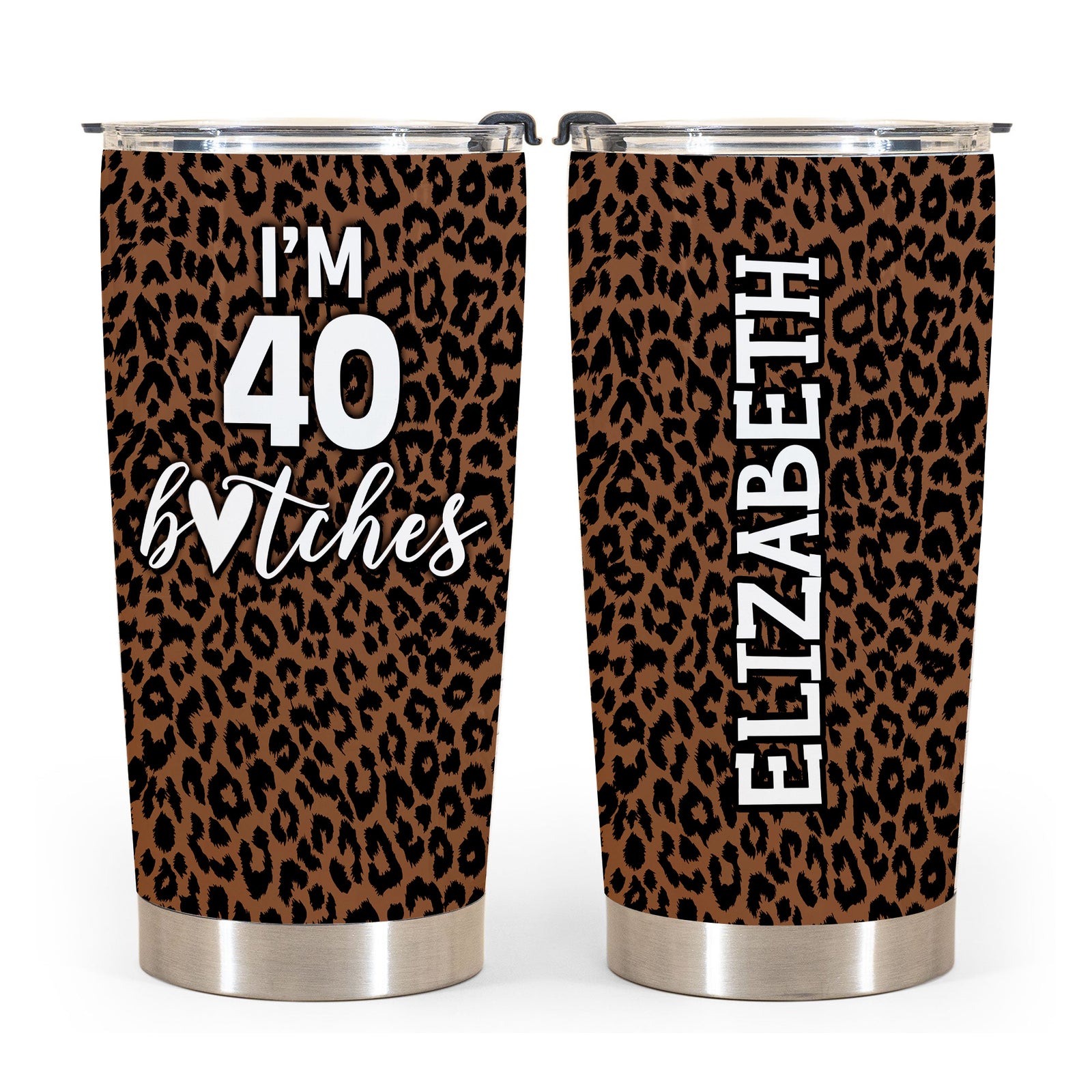 I'm 40 Bitches, 40th Birthday Tumbler With Leopard Print - Tumbler Birthday Teezalo