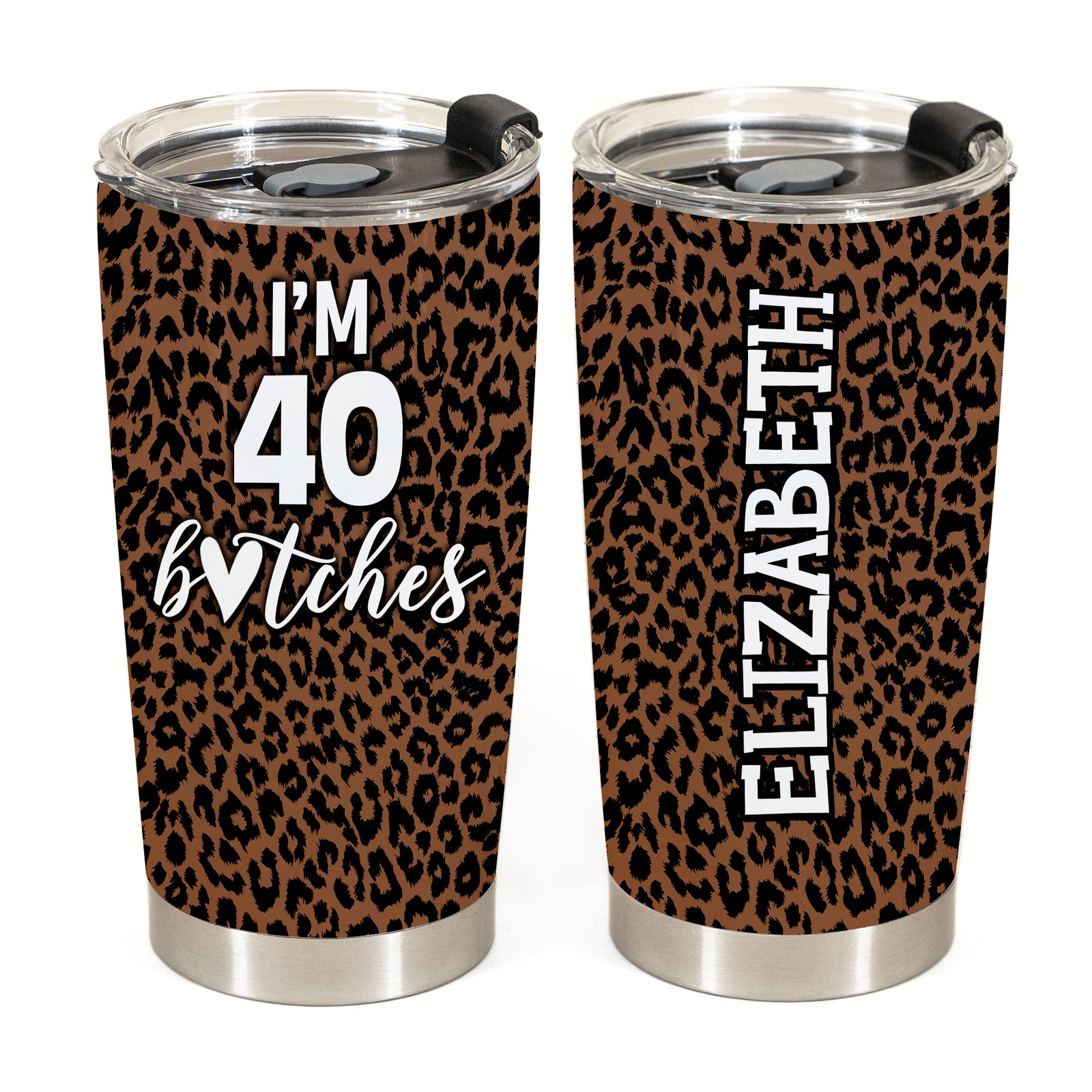 I'm 40 Bitches, 40th Birthday Tumbler With Leopard Print - Tumbler Birthday Teezalo