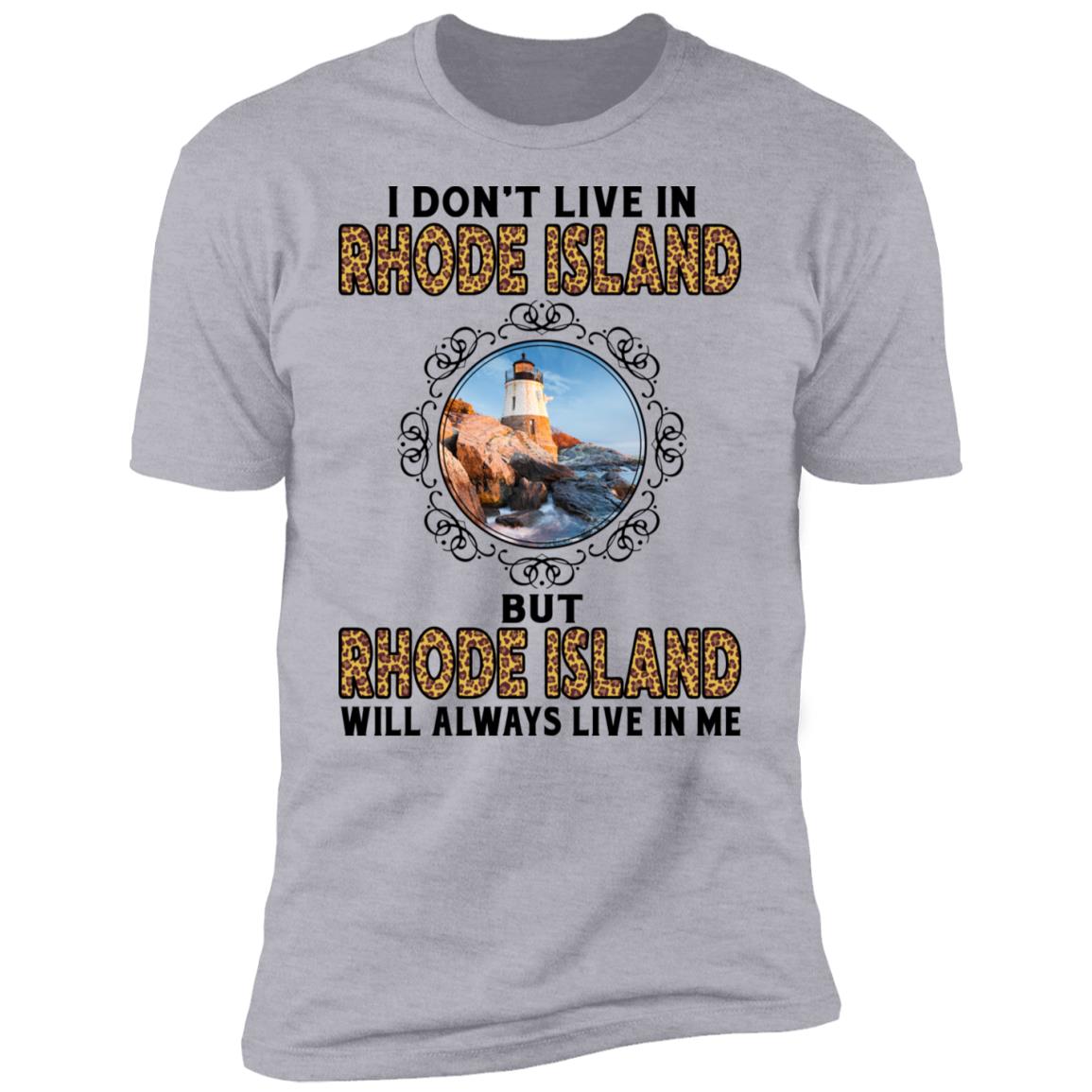 Rhode Island Will Always Lives In Me T-shirt - T-shirt Teezalo