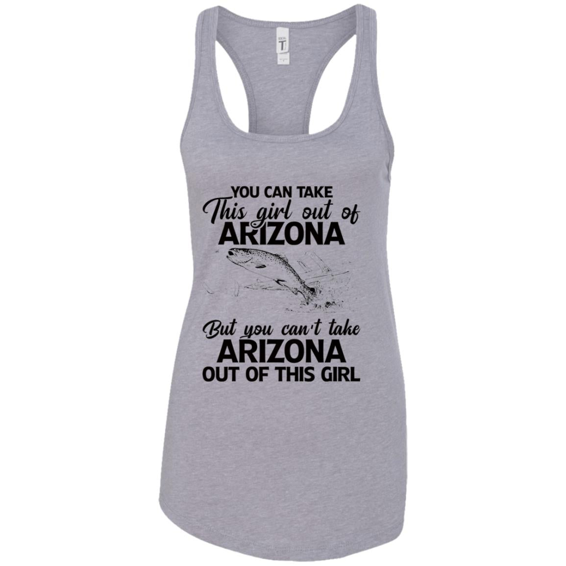 You Can't Take Arizona Out Of This Girl T-Shirt - T-shirt Teezalo