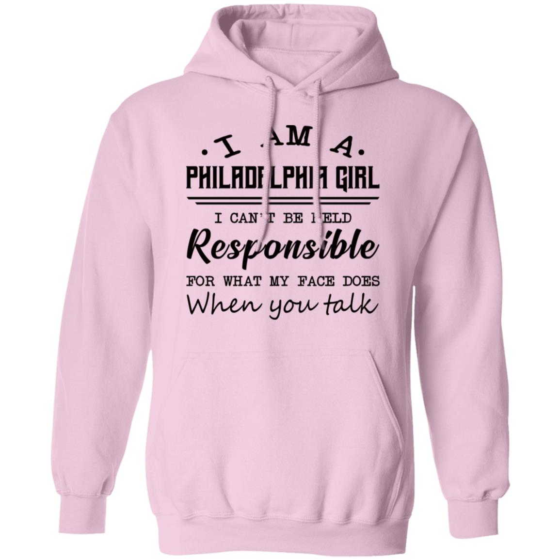 Philadelphia Girl Responsible For What My Face Does T-Shirt - T-shirt Teezalo
