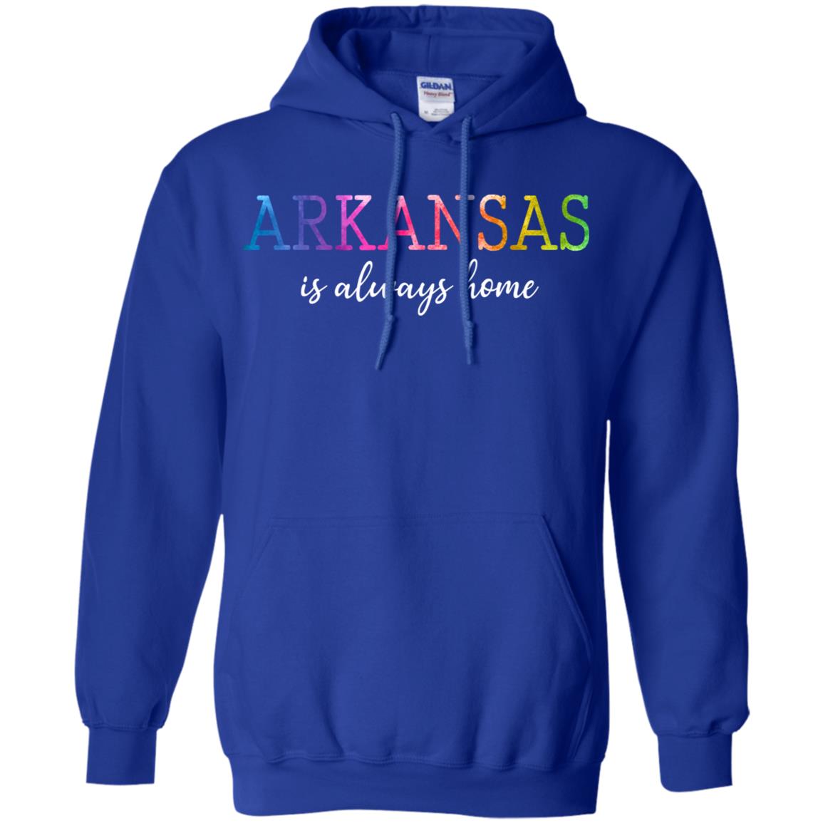 Arkansas Is Always Home Hoodie - Hoodie Teezalo