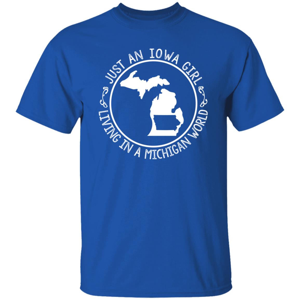 Just An Iowa Girl Living In A Michigan World T-Shirt - T-shirt Teezalo