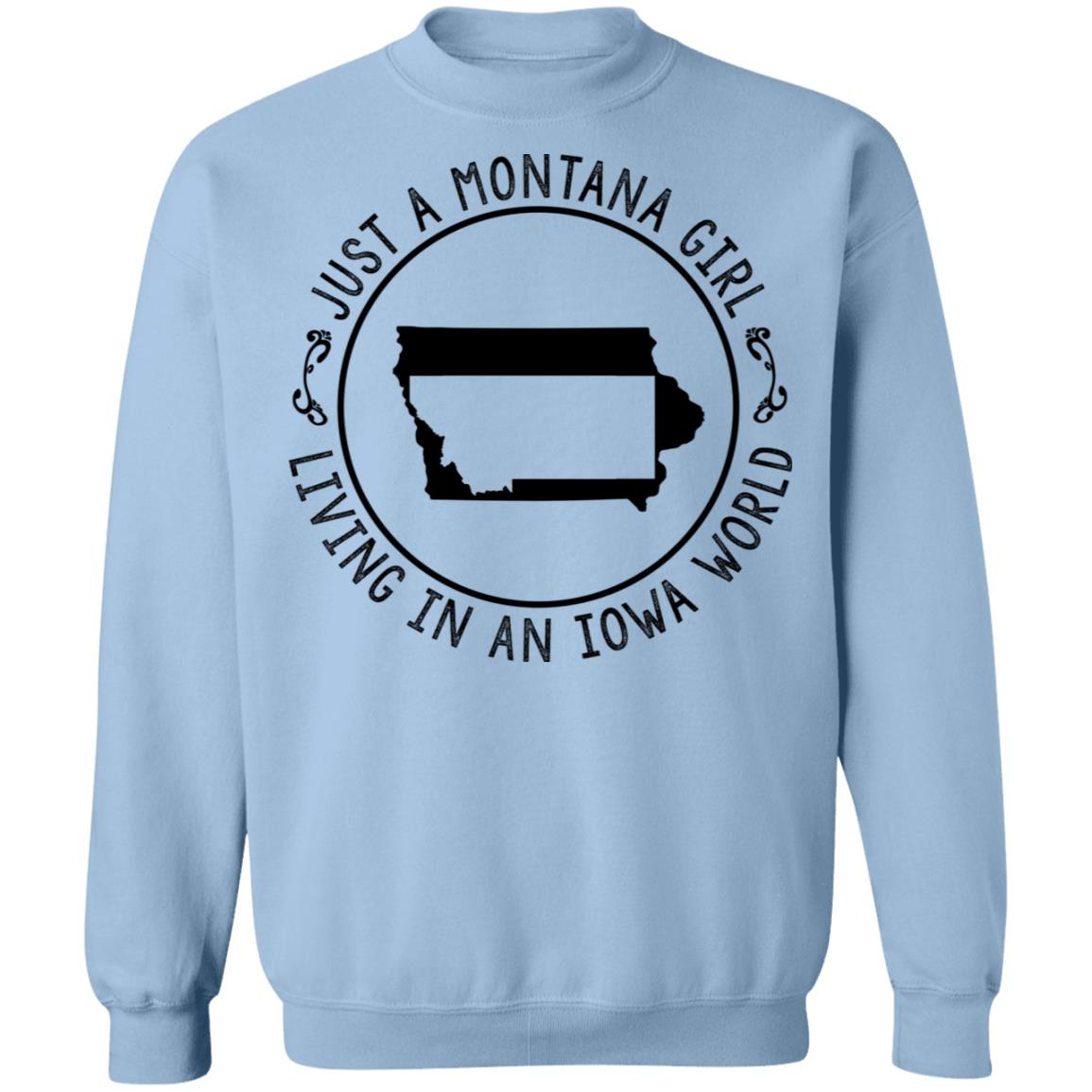 Montana Girl Living In Iowa World Hoodie - Hoodie Teezalo