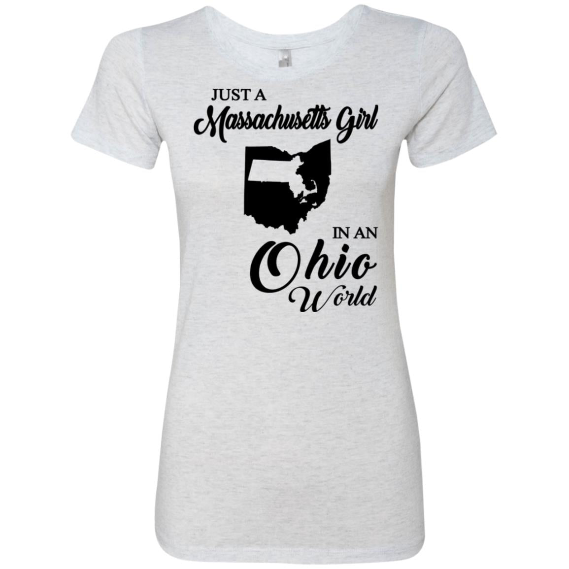 Just A Massachusetts Girl In An Ohio World T-shirt - T-shirt Teezalo