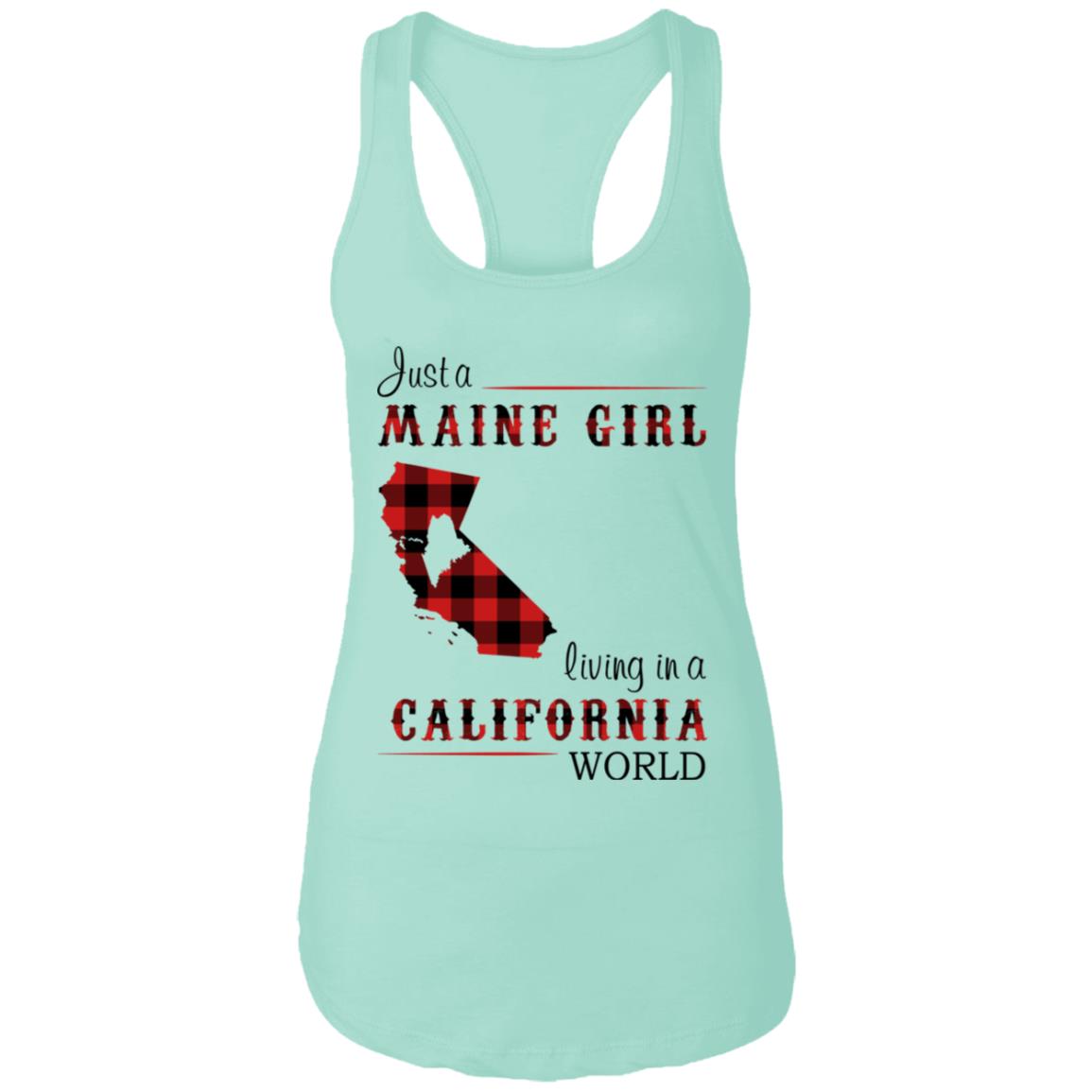 Just A Maine Girl Living In A California World T-Shirt - T-shirt Teezalo