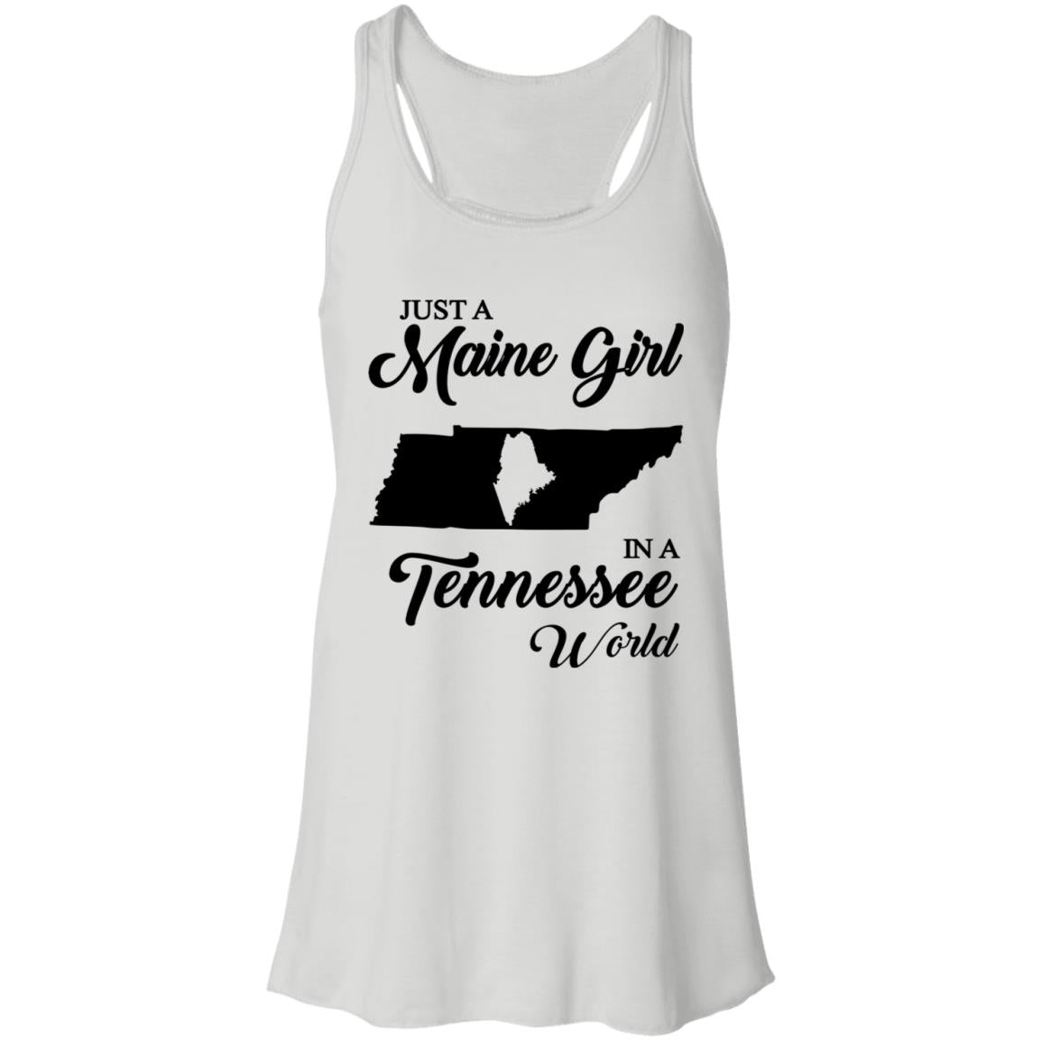 Just A Maine Girl In A Tennessee World T-Shirt - T-shirt Teezalo