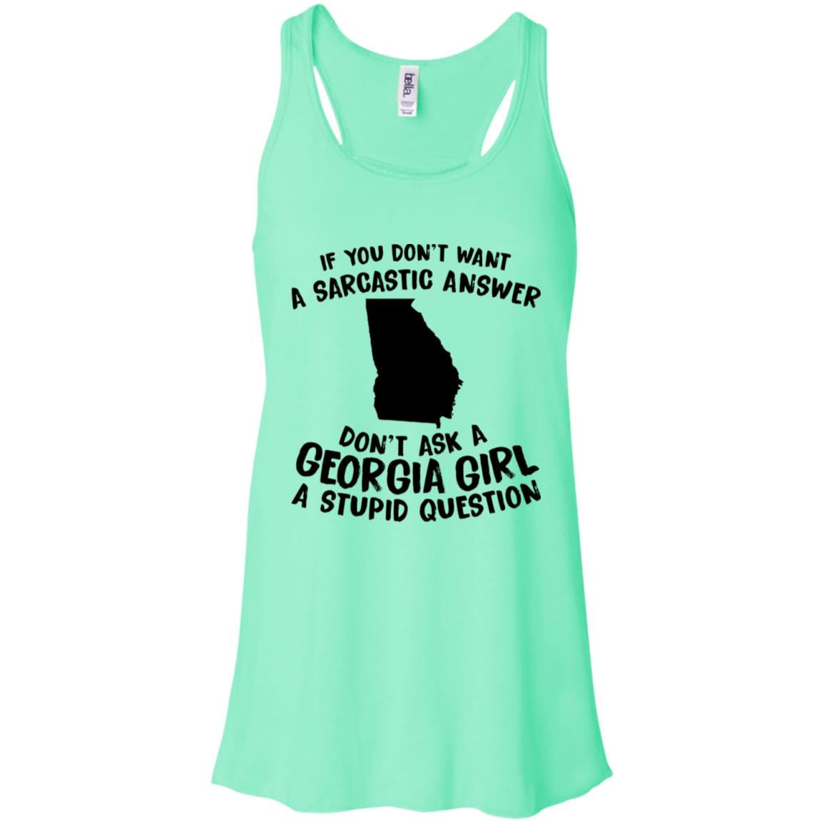 Don't Asked A Georgia Girl A Stupid Question Hoodie - Hoodie Teezalo