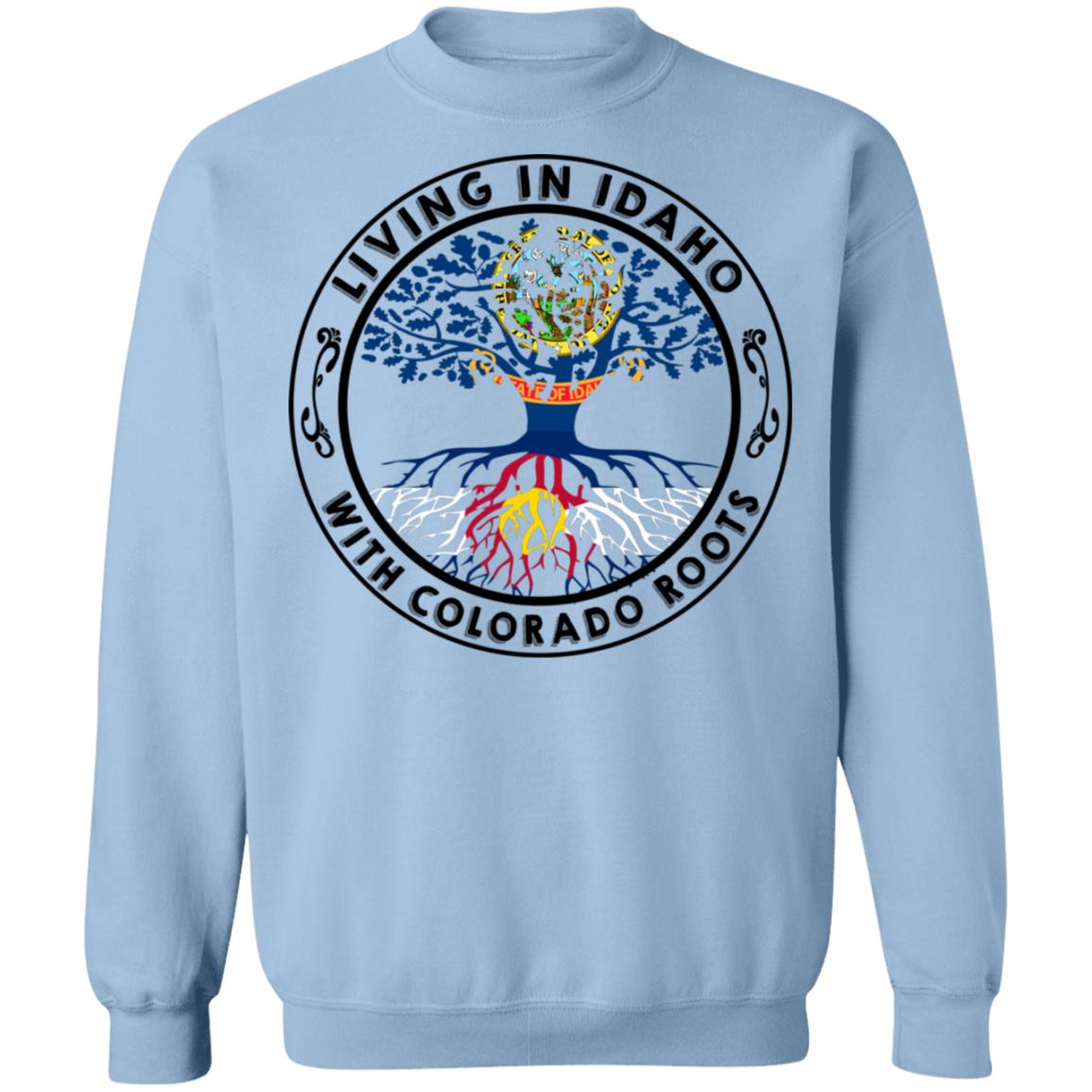 Living In Idaho With Colorado Roots Hoodie - Hoodie Teezalo