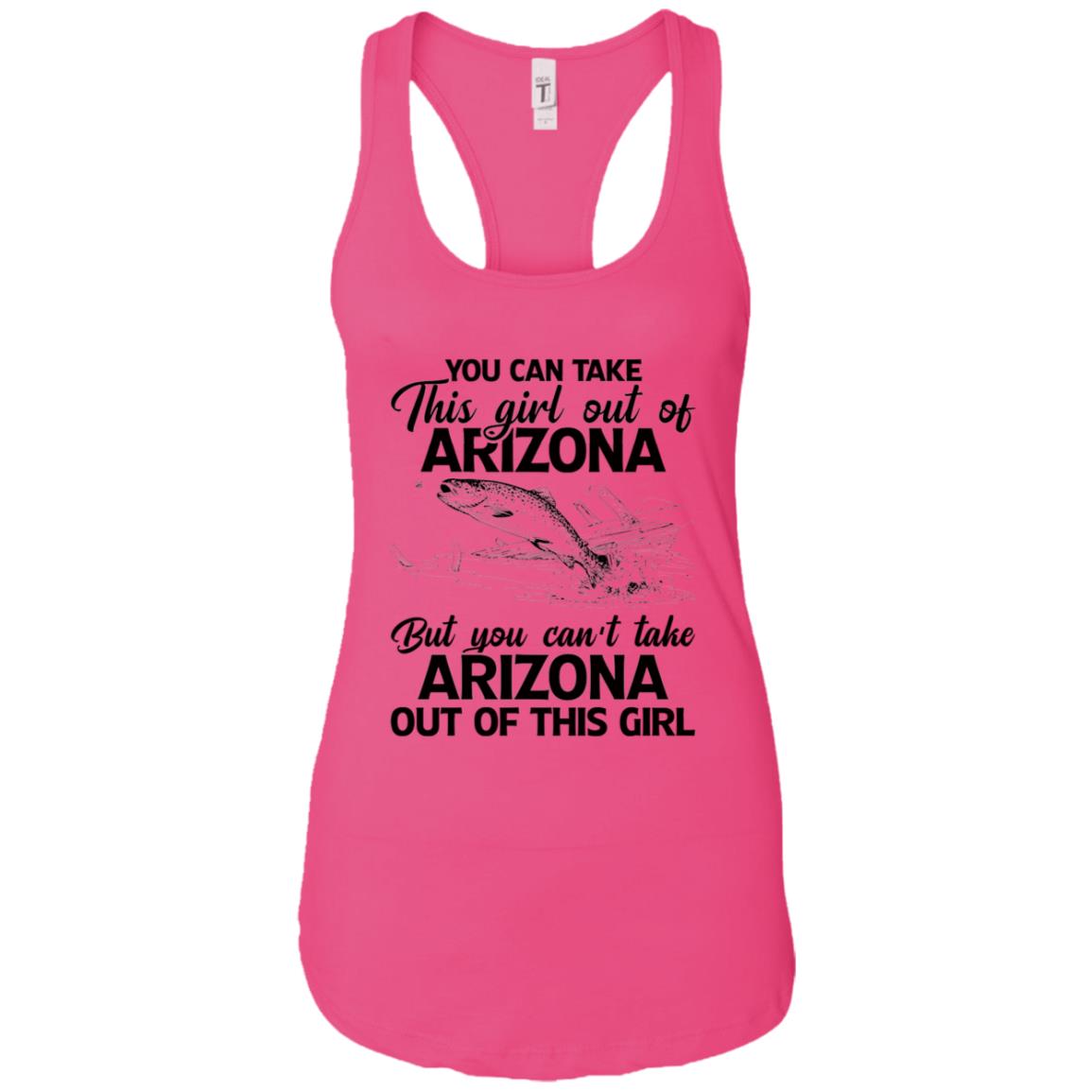 You Can't Take Arizona Out Of This Girl T-Shirt - T-shirt Teezalo