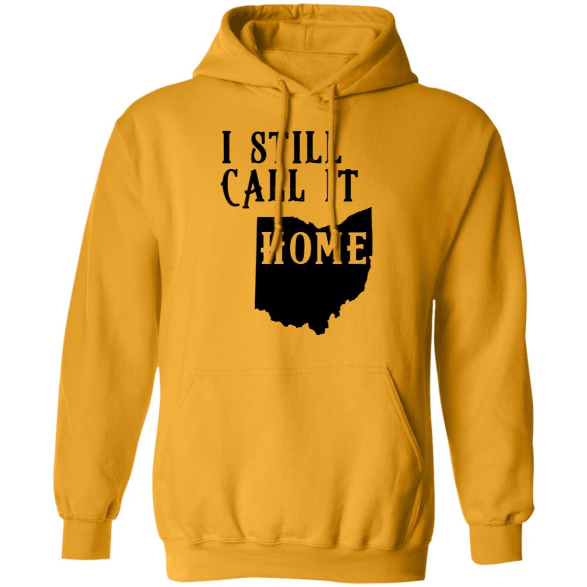 I Still Call Ohio Home Hoodie - Hoodie Teezalo