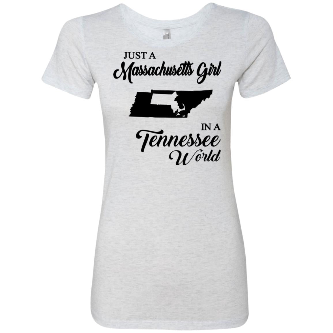 Just A Massachusetts Girl In A Tennessee  World T-shirt - T-shirt Teezalo