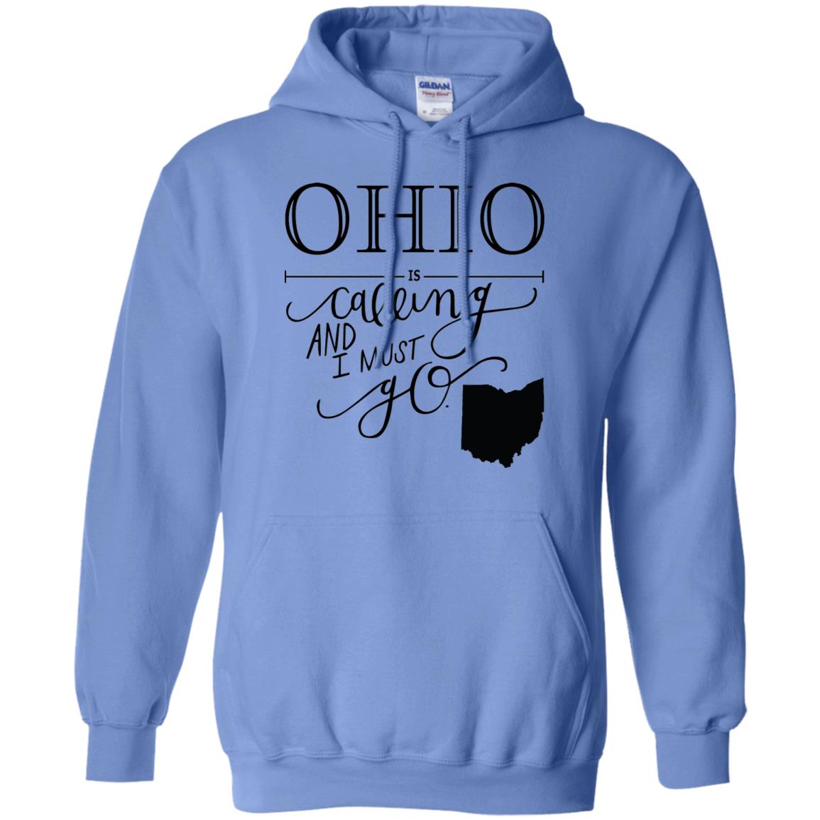 Ohio Is Calling I Must Go Hoodie - Hoodie Teezalo