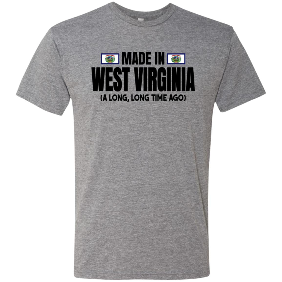Made In West Virginia A Long Long Time Ago T Shirt - T-shirt Teezalo