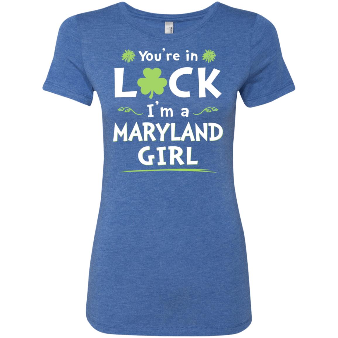 You Are In Luck I'm A Maryland Girl Hoodie - Hoodie Teezalo