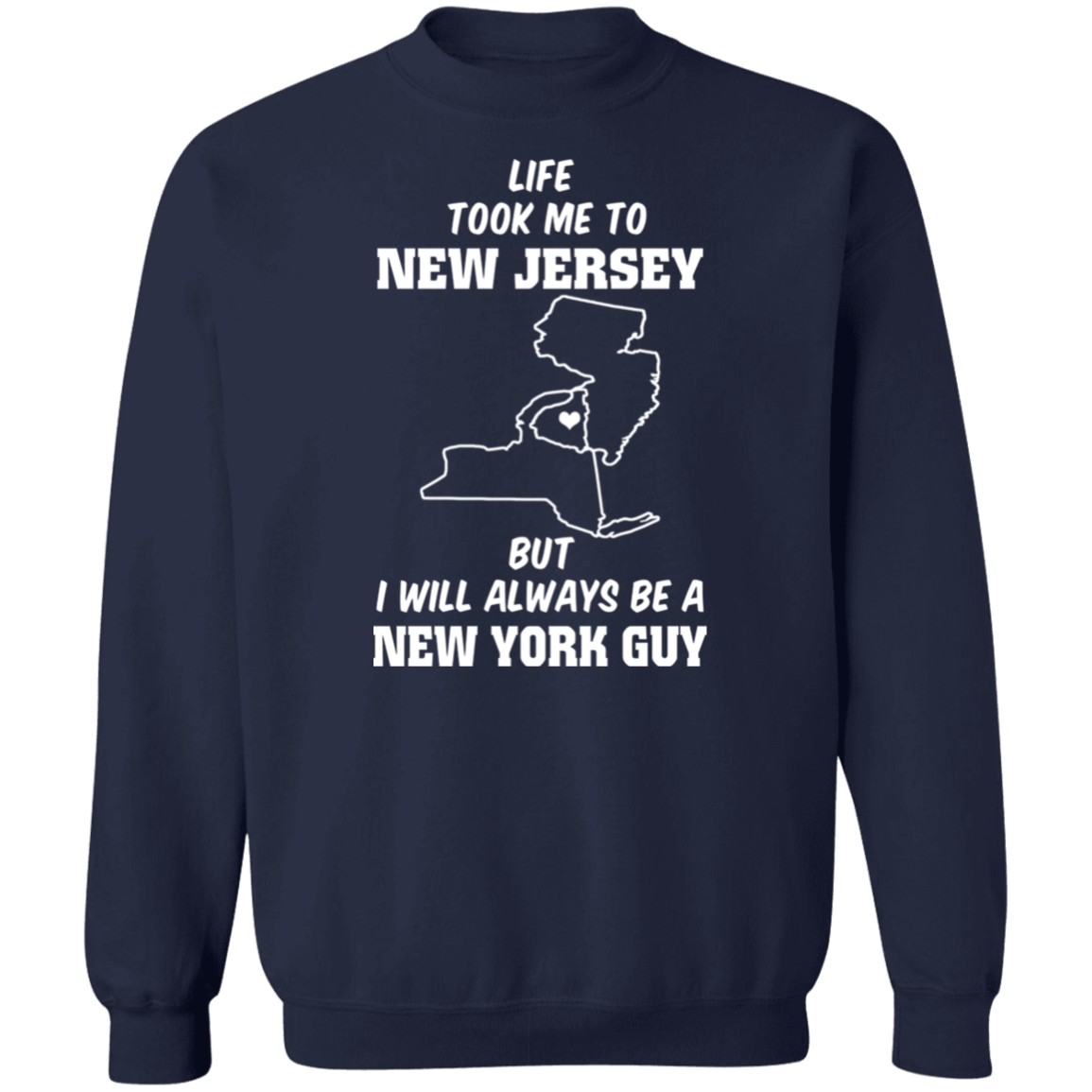 Life Took Me To Jersey Always Be A New York Guy T-Shirt - T-shirt Teezalo