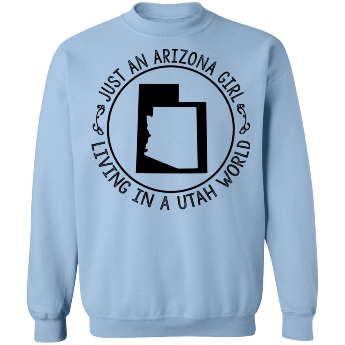 Arizona Girl Living In Utah World Hoodie - Hoodie Teezalo