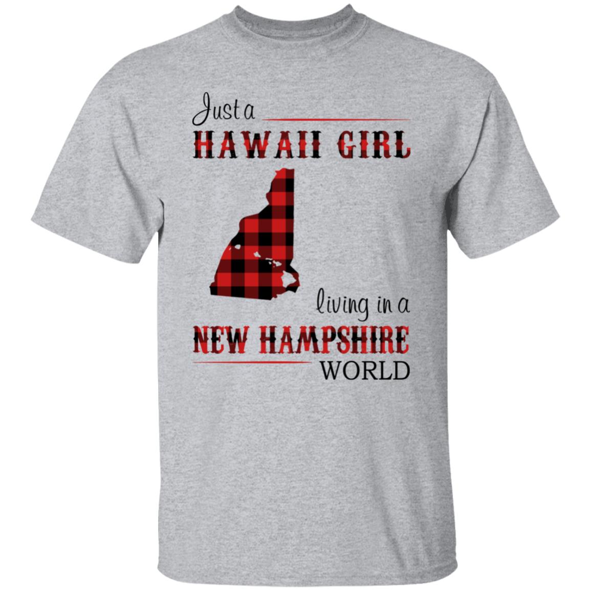 Just A Hawaii Girl Living In A New Hampshire World T-Shirt - T-shirt Teezalo