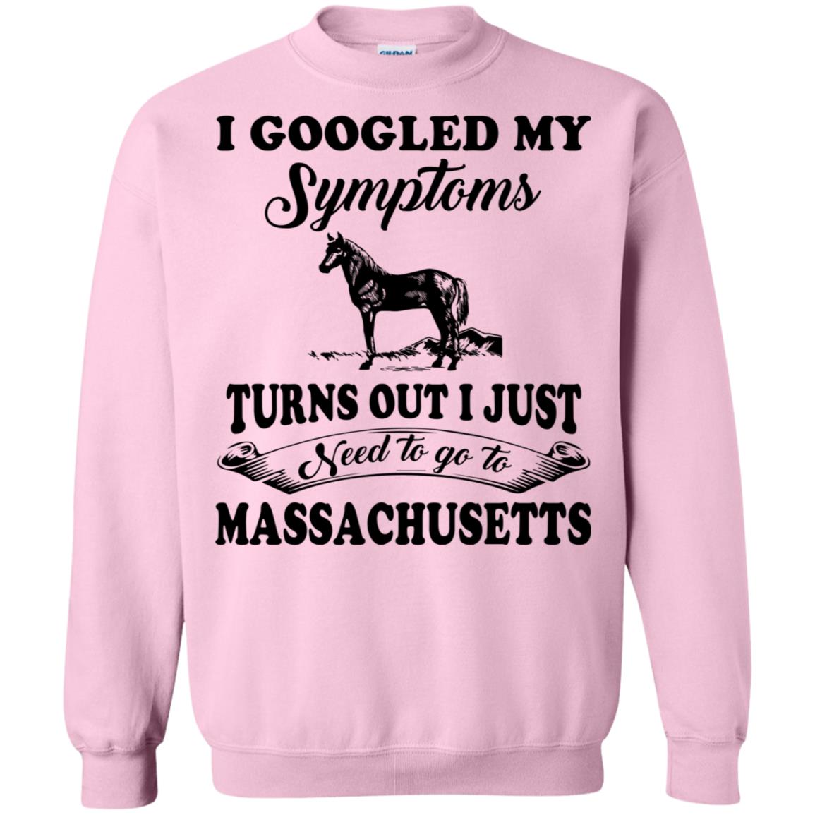 I Googled My Symptoms Turns Out To Massachusetts Hoodie - Hoodie Teezalo