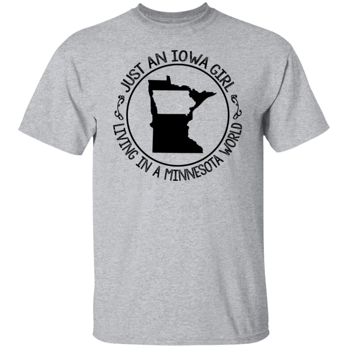 Iowa Girl Living In A Minnesota World T- Shirt - T-shirt Teezalo