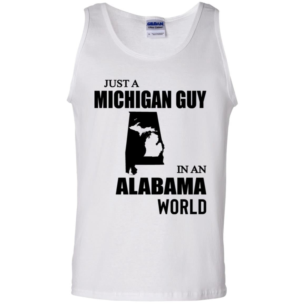 Just A Michigan Guy In An Alabama World T-Shirt - T-shirt Teezalo