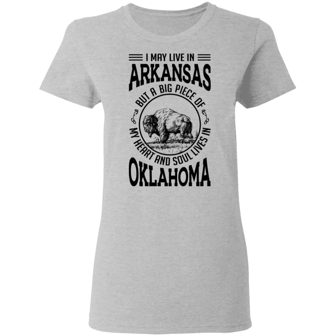 Live In Arkansas But A Big Piece Of My Heart And Soul Lives In Oklahoma T- Shirt - T-shirt Teezalo