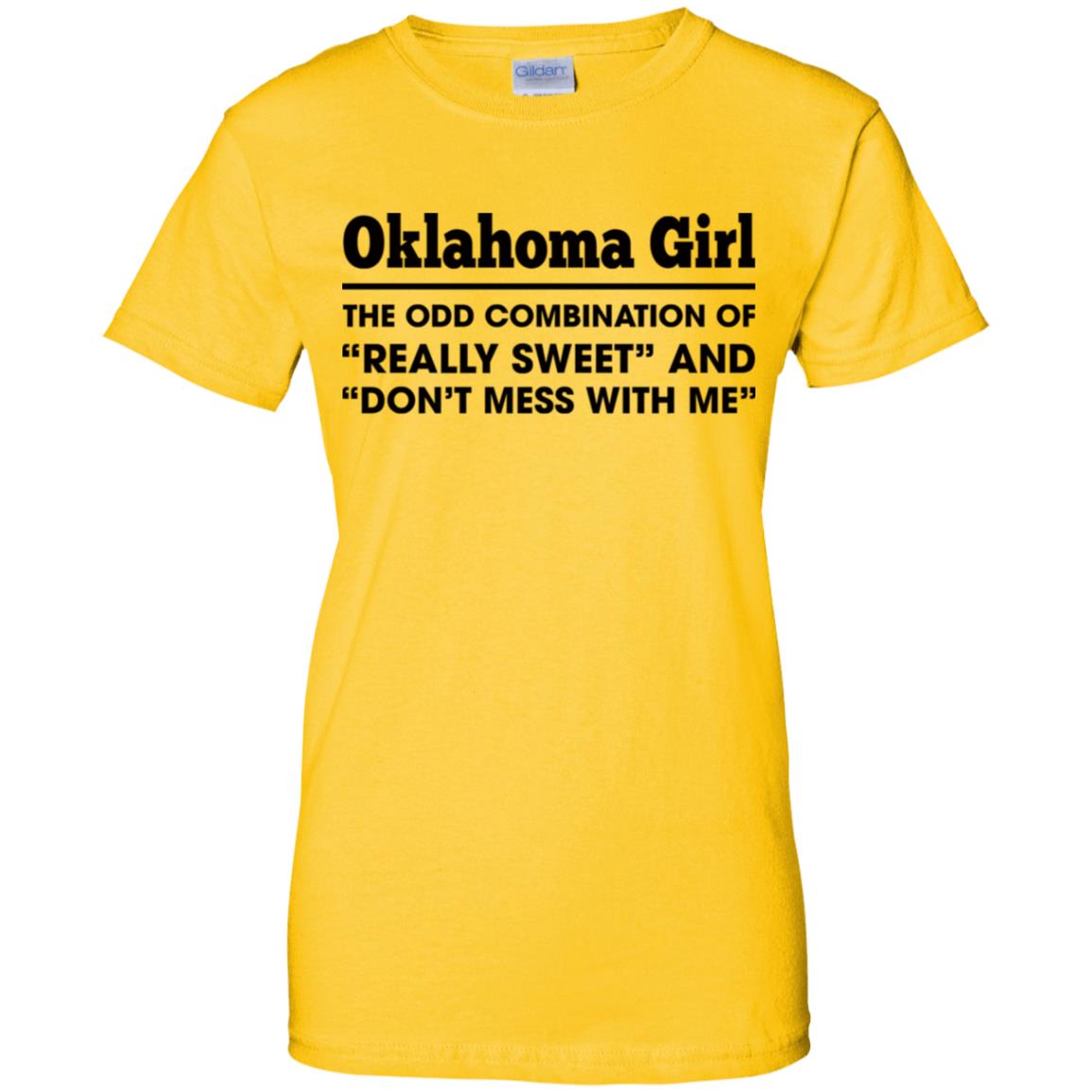Oklahoma Girl The Odd Combination Of Really Sweet T Shirt - T-shirt Teezalo