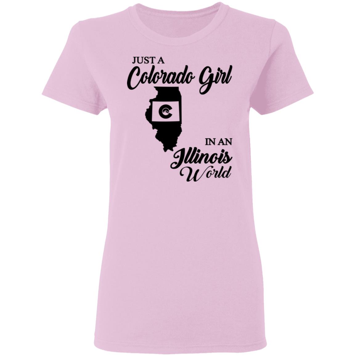 Just A Colorado Girl In An Illinois World T-shirt - T-shirt Teezalo