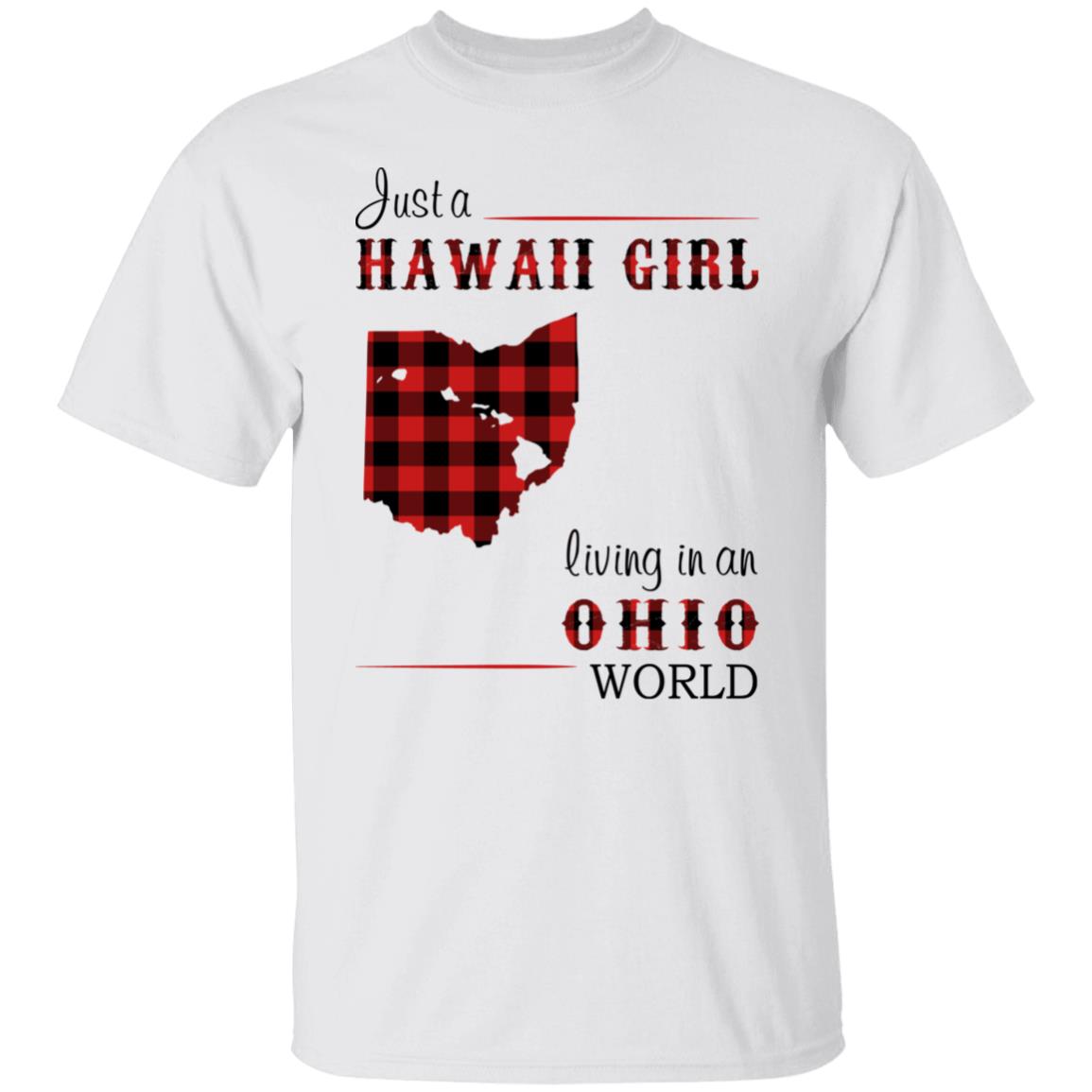 Just A Hawaii Girl Living In An Ohio World T-Shirt - T-shirt Teezalo