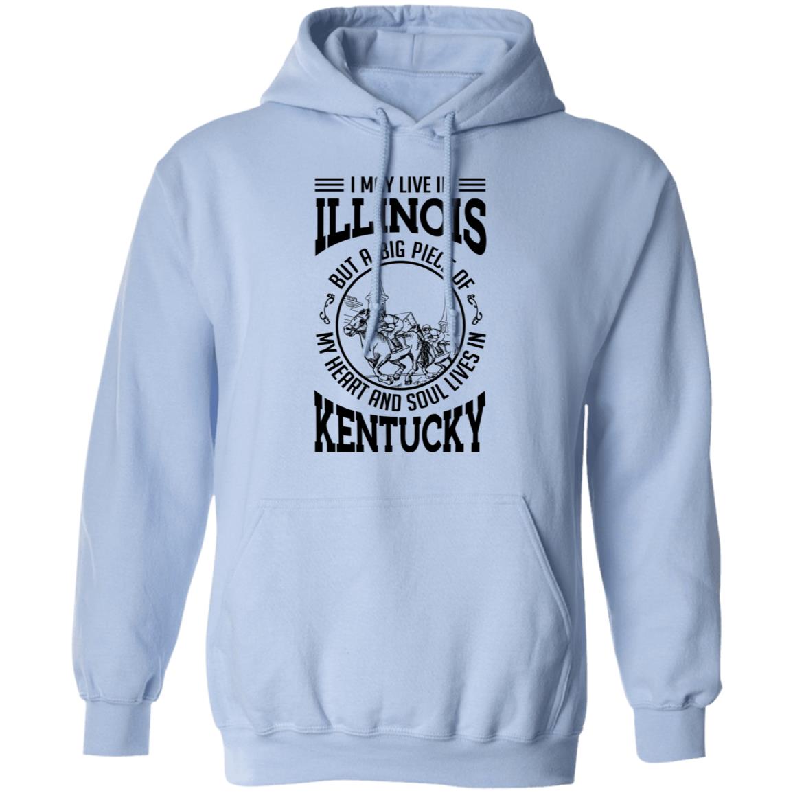 I May Live In Illinois But My Heart And Soul Live In Kentucky T-Shirt - T-shirt Teezalo